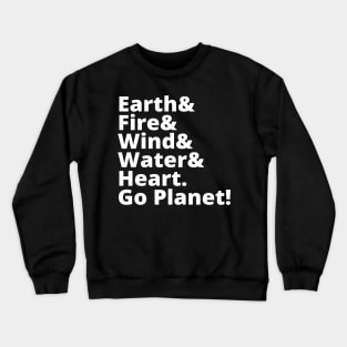 Earth Fire Wind Water Heart Go Planet List Crewneck Sweatshirt